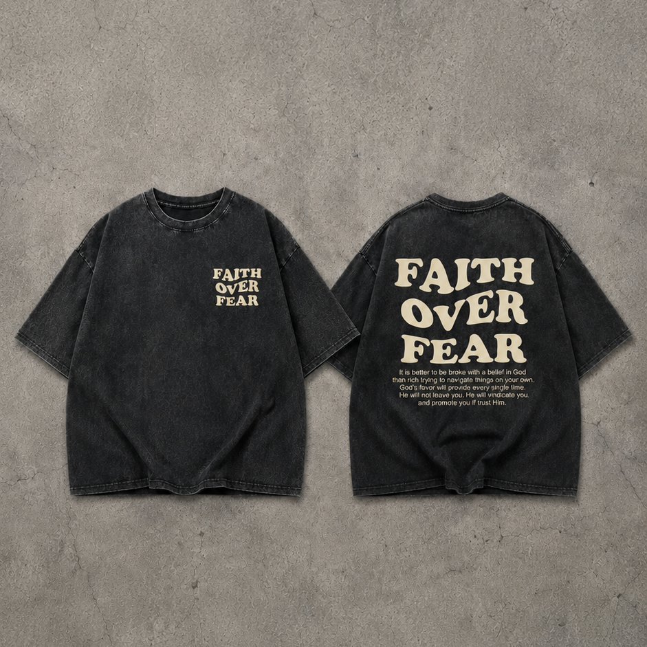T-shirt faith over fear