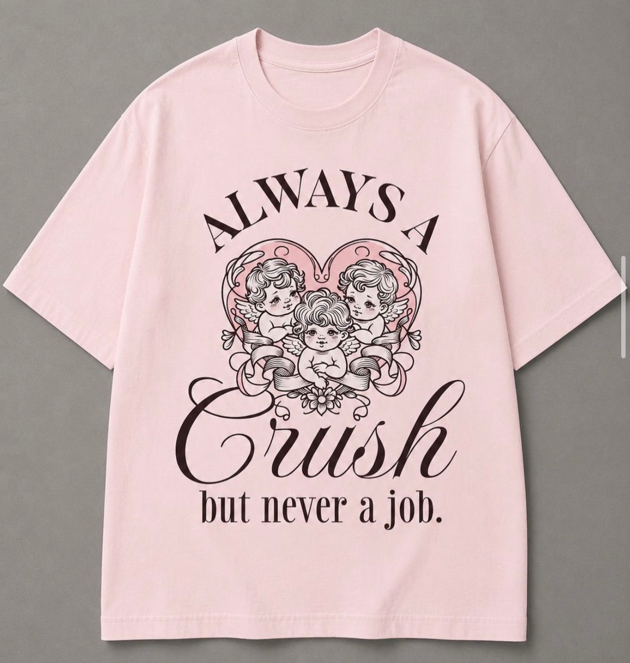 T-SHIRT ALWAYS A CRUSH