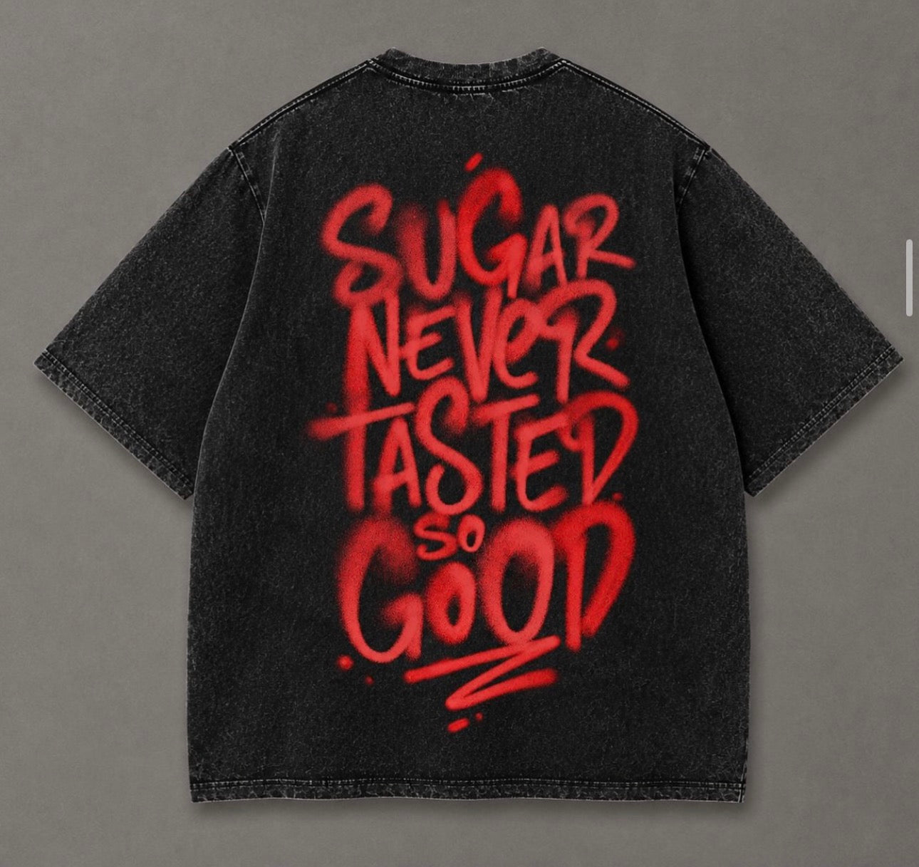 T-SHIRT SUGER NEVER TASTED SO GOOD ACID WACH