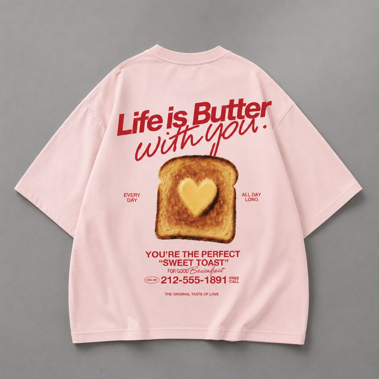 T-SHIRT LIFE IS BUTTER WITH YOU
