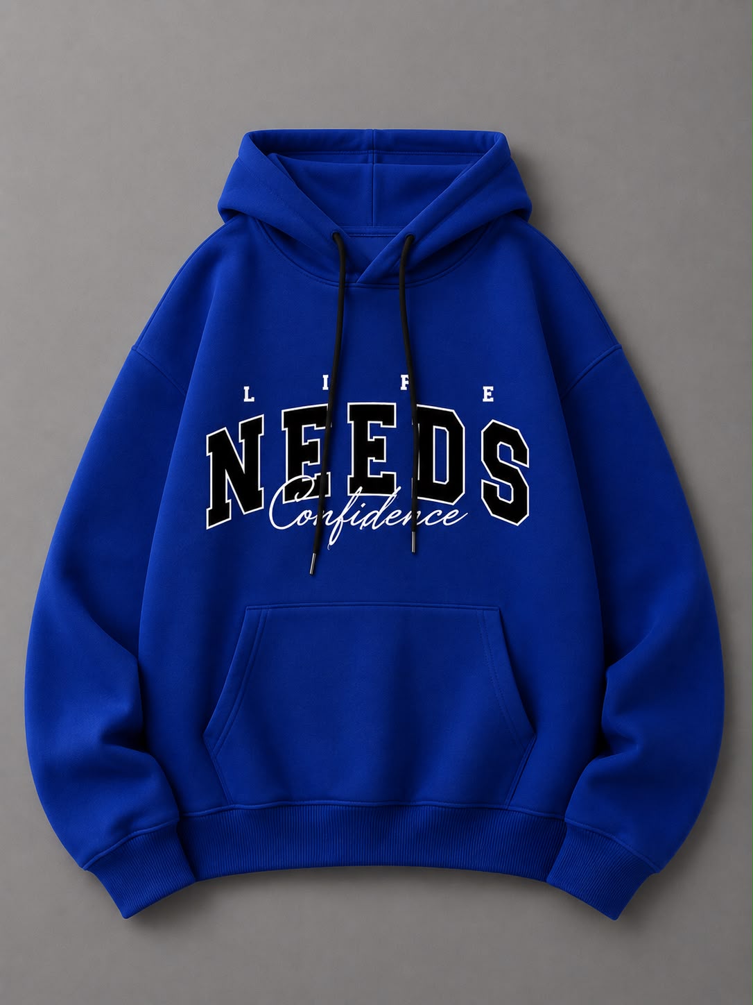 HOODIE NEEDS
