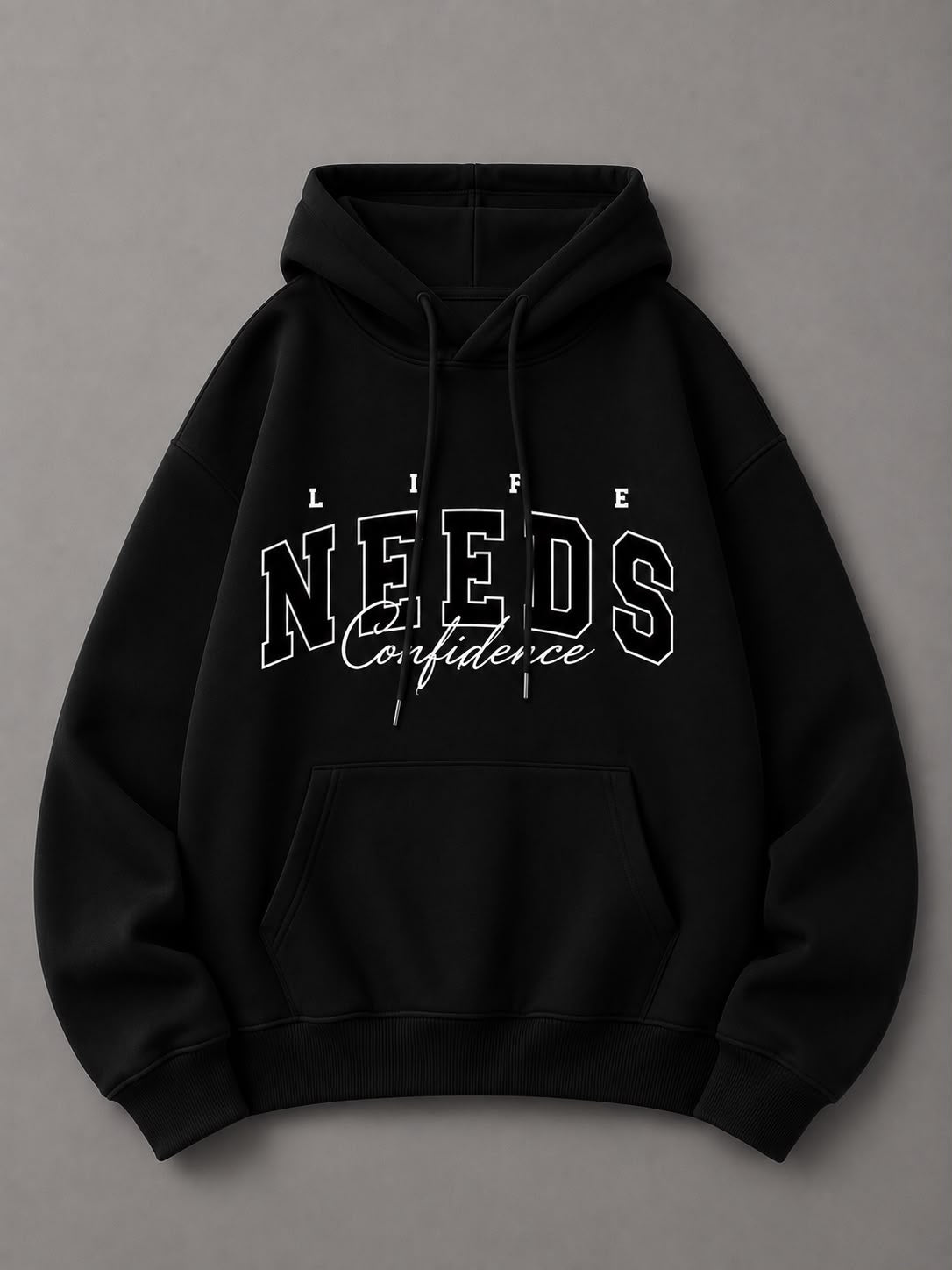 HOODIE NEEDS