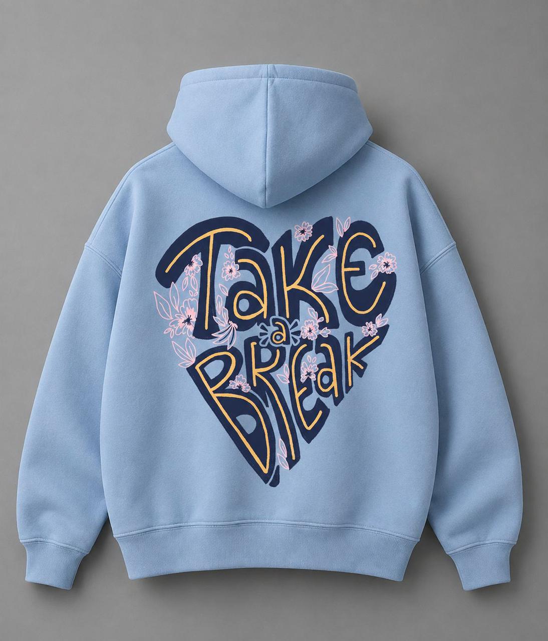 Hoodie Hoodie take a break