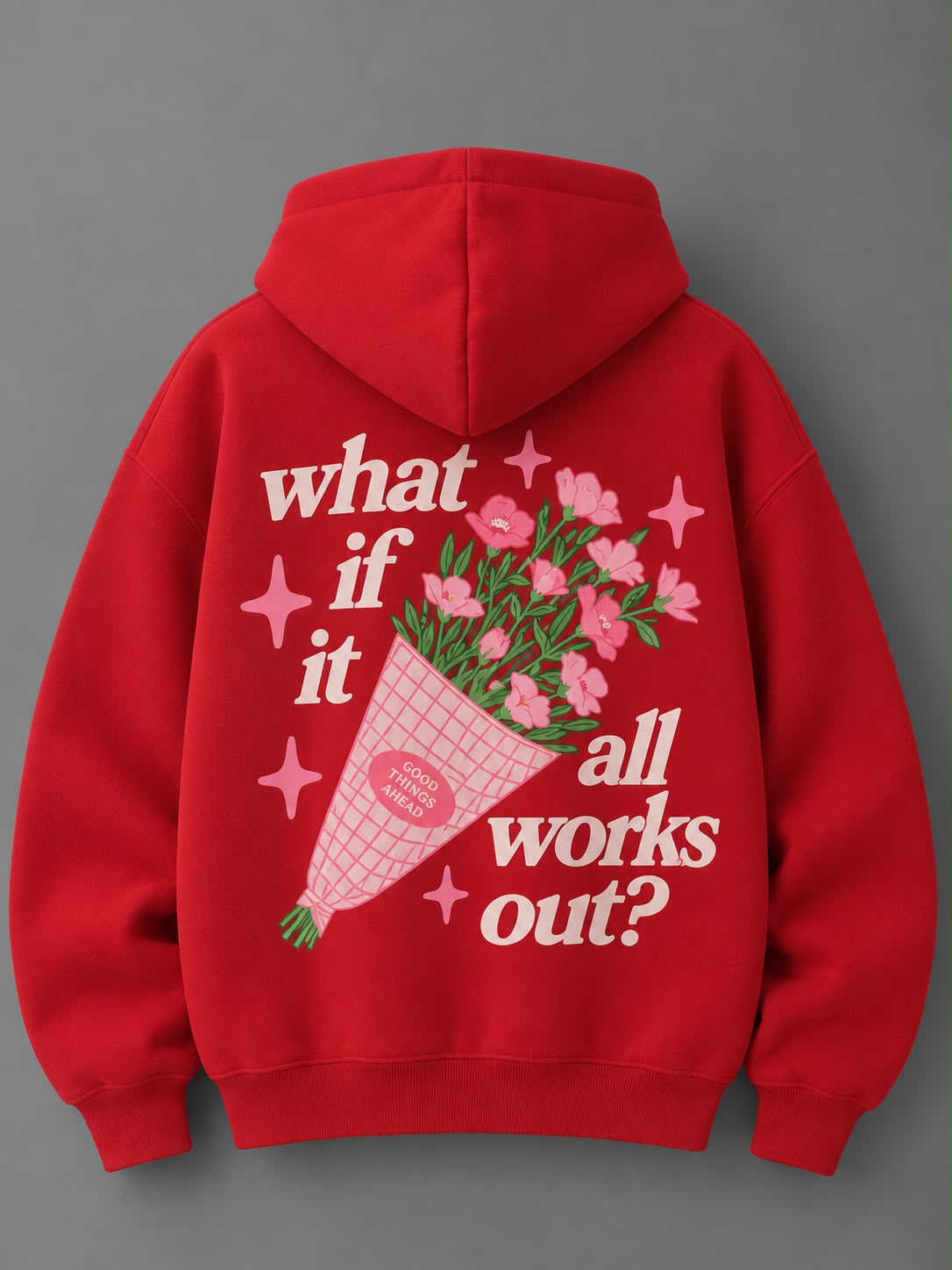 Hoodie what if it all works out