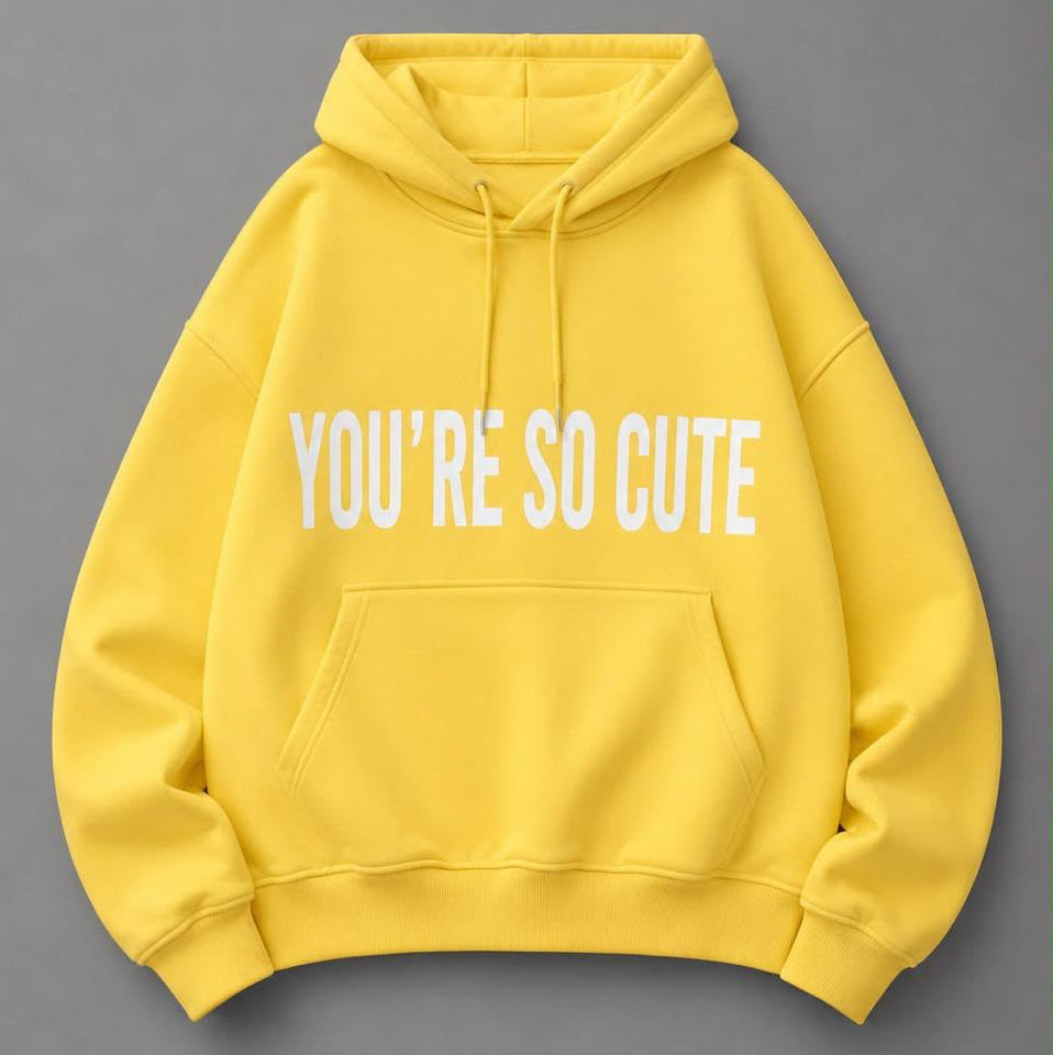 Hoodie Youre si cute