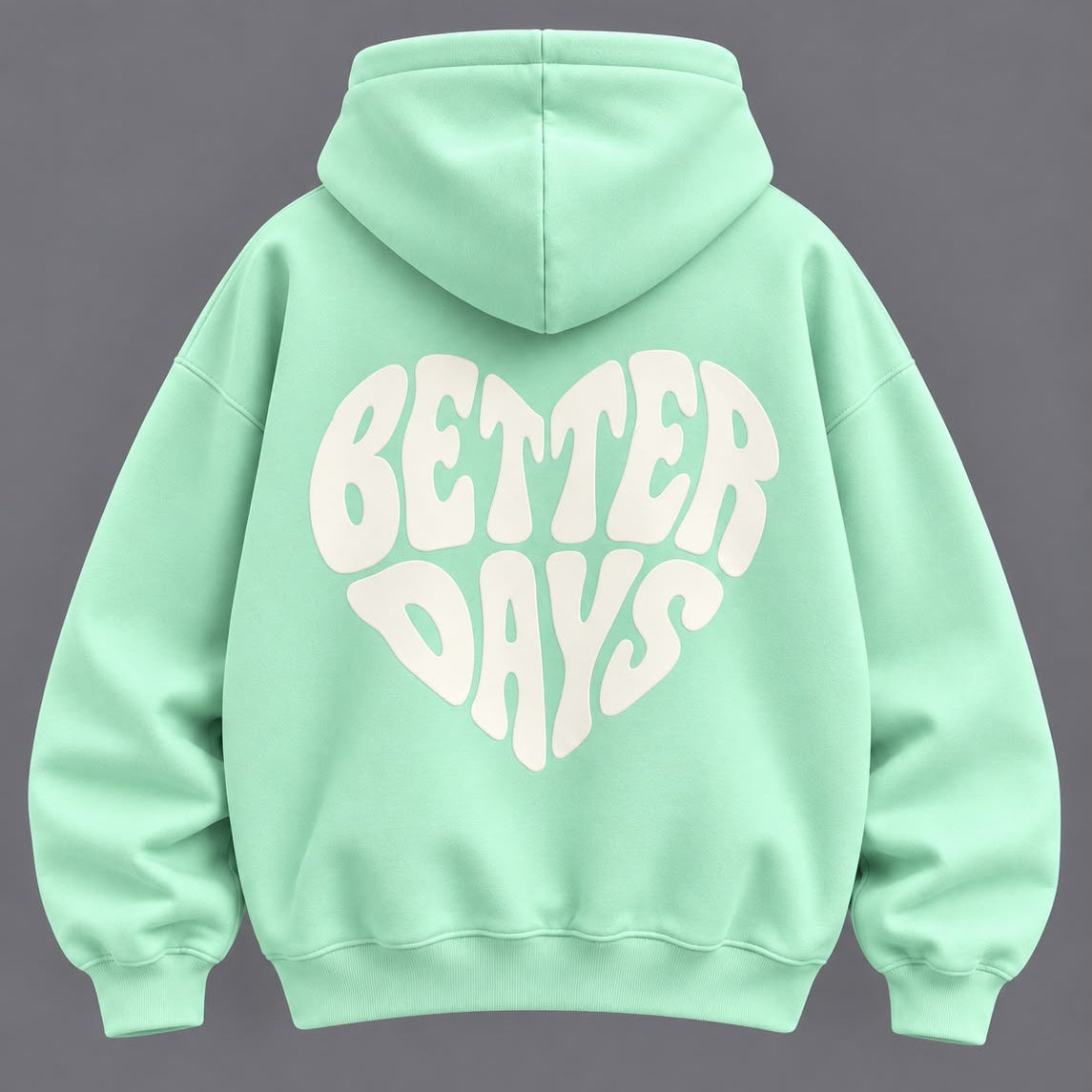 Hoodie Better days